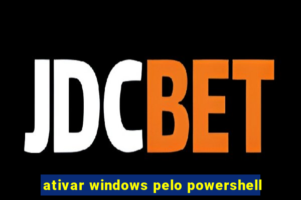 ativar windows pelo powershell